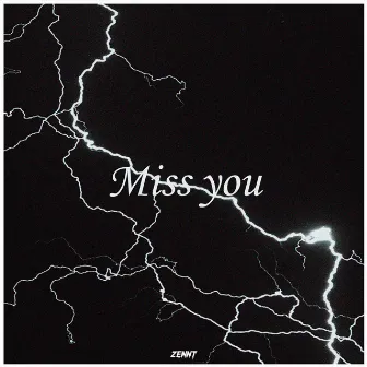 Miss You by Zennt