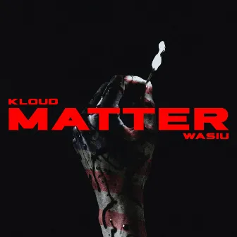 MATTER by GEN.KLOUD