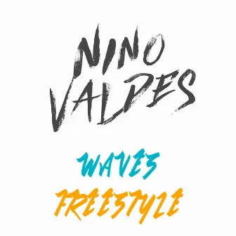 Waves (Freestyle) by Nino Valdes