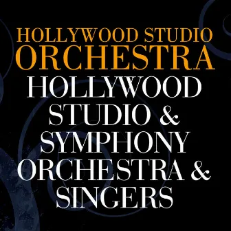 Hollywood Studio & Symphony Orchestra & Singers by Hollywood Studio Singers