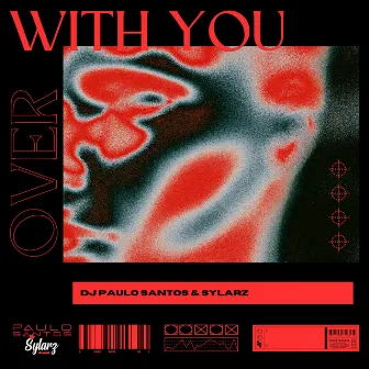 Over with You by Dj Paulo Santos