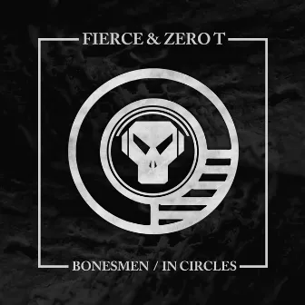 Bonesmen / In Circles by Fierce