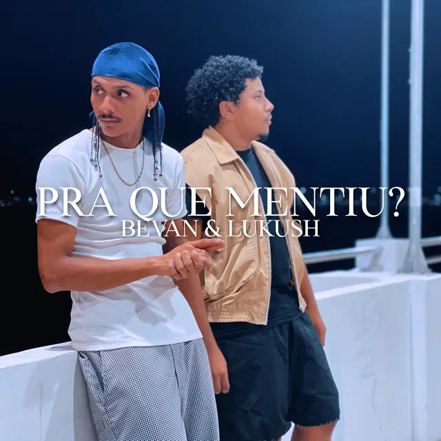 Pra Quê Mentiu?