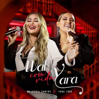 Wal Com Vida Yara by Yara Tchê