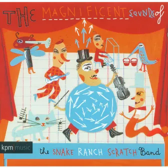 The Magnificent Sounds of the Snake Ranch Scratch Band by Brian Gulland