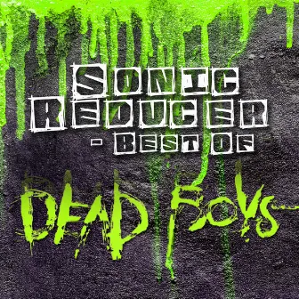 Sonic Reducer - Best Of by Dead Boys