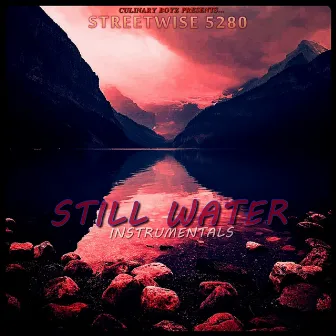 STILL WATER (Instrumental Versions) by Streetwise 5280