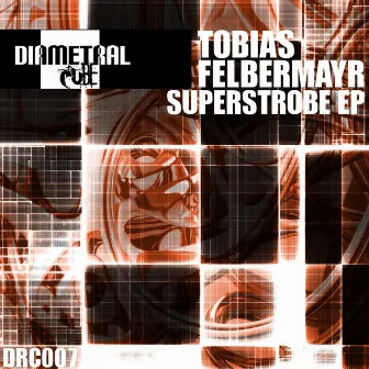 Superstrobe EP by Tobias Felbermayr