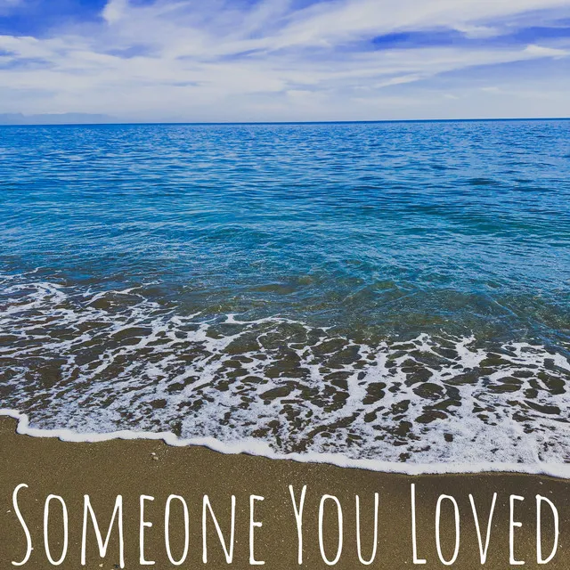 Someone You Loved