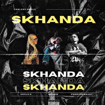 Skhanda by Uncle D