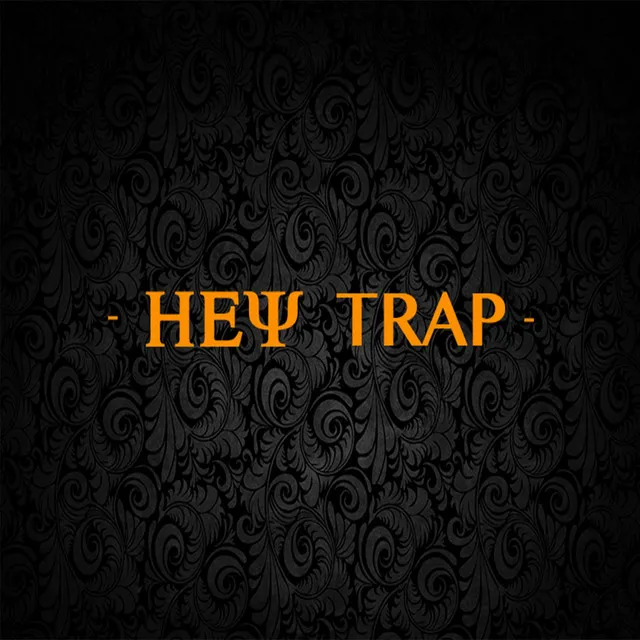 Hey Trap