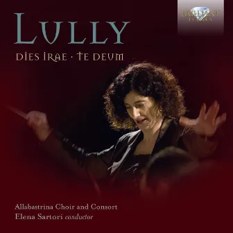 Lully: Dies Irae, Te Deum by Elena Sartori