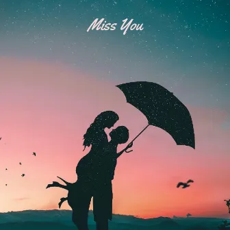 Miss You by YNR Sway