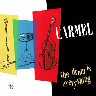 The Drum Is Everything (Collector's Edition) by Carmel