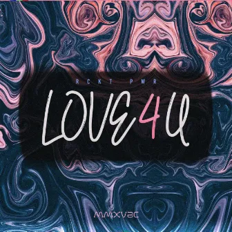 Love4U by RCKT PWR