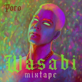 Wasabi Mixtape by PORO