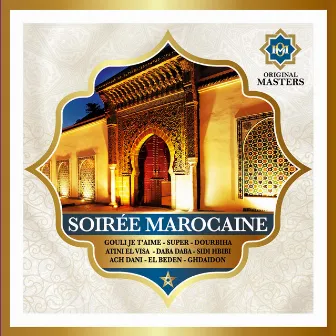 Soirée marocaine: L'esprit du chaâbi traditionnel [Original Masters] by Orchestre Chemssy