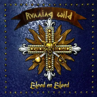 Blood on Blood by Running Wild