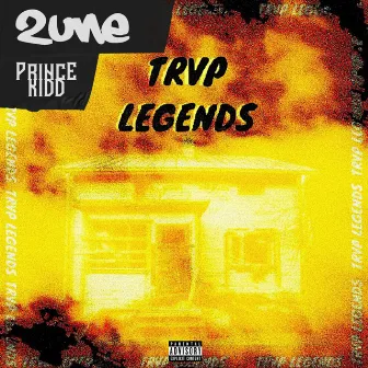 Trvp Legends by Prince Kidd