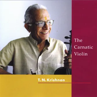 The Carnatic Violin by T. N. Krishnan