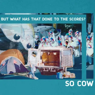 But What Has That Done to the Scores? by So Cow