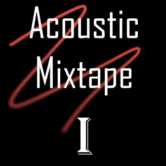 Acoustic Mixtape I by MHB