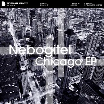 Chicago EP by Nebogitel