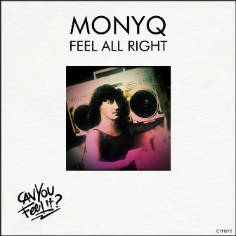 Feel All Right by MONYQ