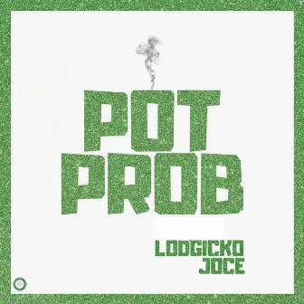 Pot prob by Lodgicko