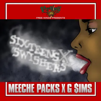 Sixteens and Swishers by Meeche Packs