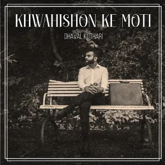 Khwahishon Ke Moti by Dhaval Kothari