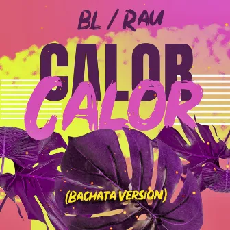 Calor (Bachata Version) by Rau