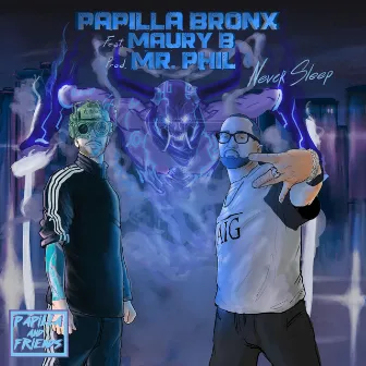 Never Sleep by Papilla Bronx