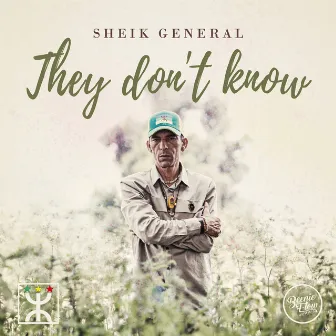 They Don't Know by Sheik General