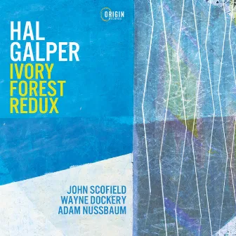 Ivory Forest Redux by Hal Galper