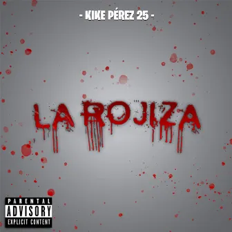 La Rojiza by Kike Pérez 25