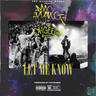 Let Me Know (feat. Ohgeesy) by Mac P Dawg