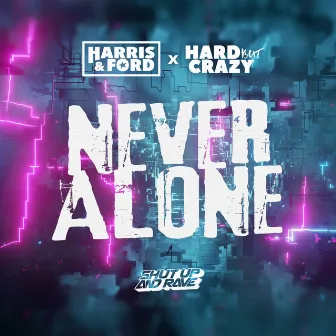 Never Alone by Hard But Crazy