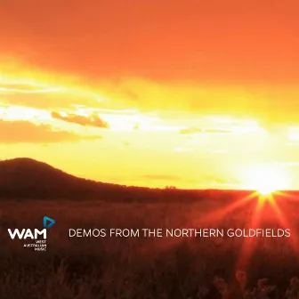 Demos from the Northern Goldfields by Wam_music