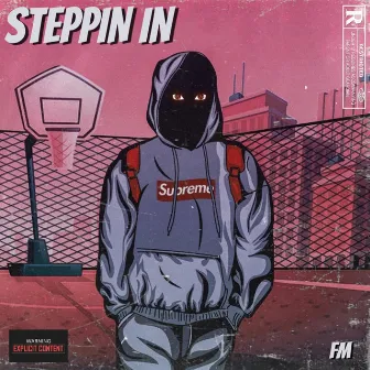 Steppin In by FM