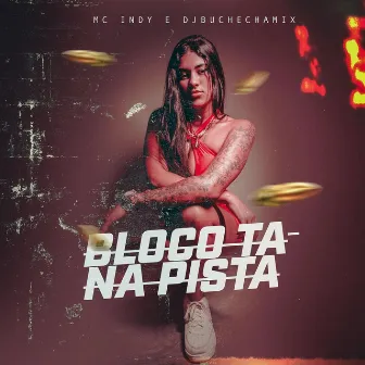 Bloco Ta na Pista by MC INDY