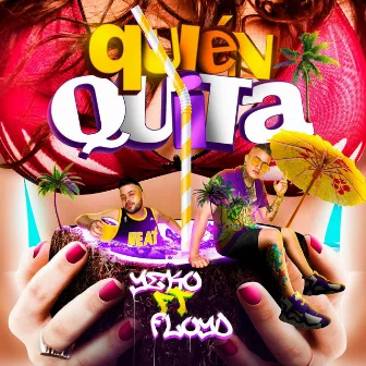 Quién Quita by Yeko