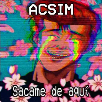 Sacame de aquí by ACSIM