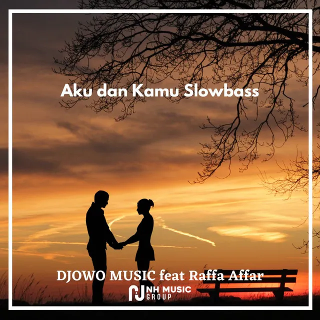 Aku dan Kamu Slowbass