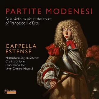 Partite Modenese : Bass violin music at the court of Francesco II d'Este by Maximiliano Segura Sánchez