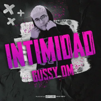 Intimidad by Gussy OM