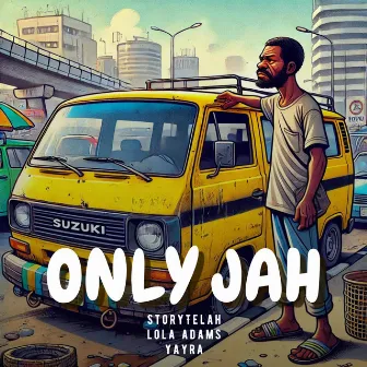 Only Jah by StoryTelah