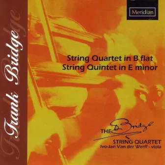 Bridge: String Quartet in B-Flat - String Quintet in E Minor by Ivo-Jan van der Werff