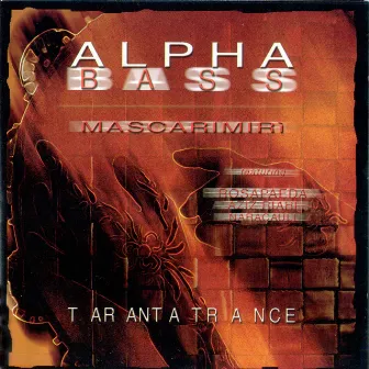 Alpha Bass (Taranta Trance) by Alpha Bass