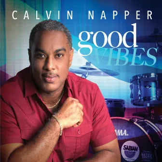 Good Vibes by Calvin Napper